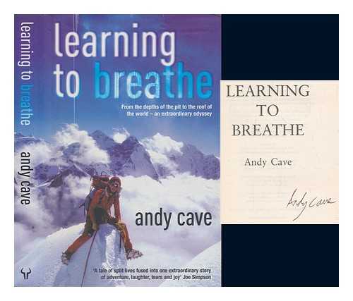 CAVE, ANDY - Learning to breathe / Andy Cave