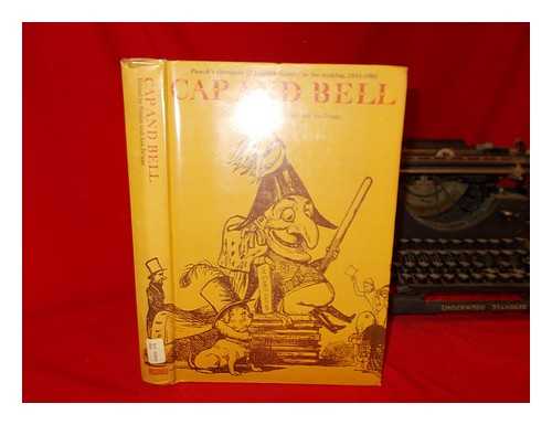 BRIGGS, SUSAN - Cap and bell : Punch's chronicle of English history in the making, 1841-61 / collected and edited by Susan and Asa Briggs