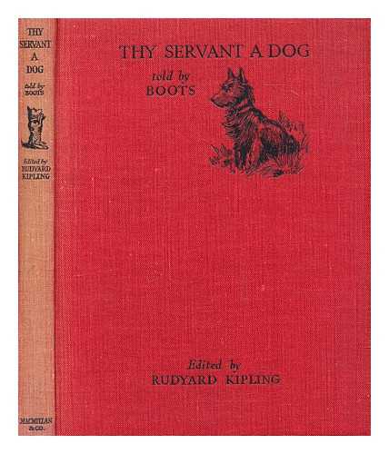 KIPLING, RUDYARD (1865-1936) - Thy servant a dog / told by Boots, edited by Rudyard Kipling, illustrated by G. L. Stampa