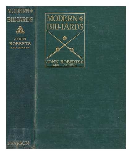 ROBERTS, JOHN - Modern billiards by John Roberts and others ; edited by F.M. Hotine