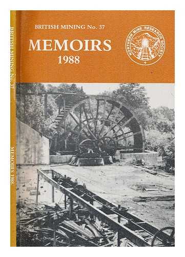 NORTHERN MINE RESEARCH SOCIETY - Memoirs 1988 / Northern Mine Research Society