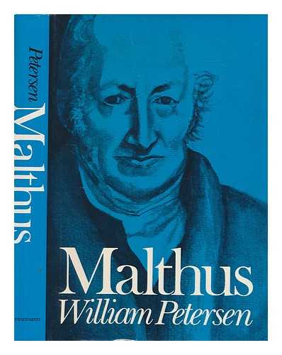 PETERSEN, WILLIAM - Malthus / William Petersen