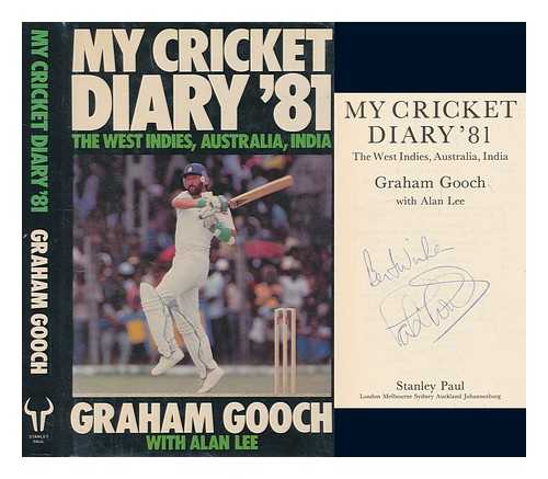 GOOCH, GRAHAM - My cricket diary '81 : the West Indies, Australia, India / Graham Gooch with Alan Lee