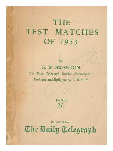 SWANTON, ERNEST WILLIAM - The test matches of 1953