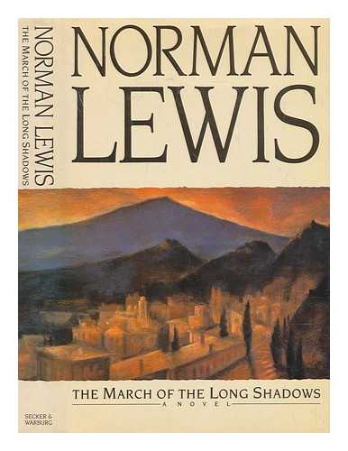 LEWIS, NORMAN - The march of the long shadows : a novel / Norman Lewis