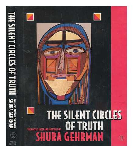 GEHRMAN, SHURA - The silent circles of truth / Shura Gehrman ; with an introduction by Colin Wilson