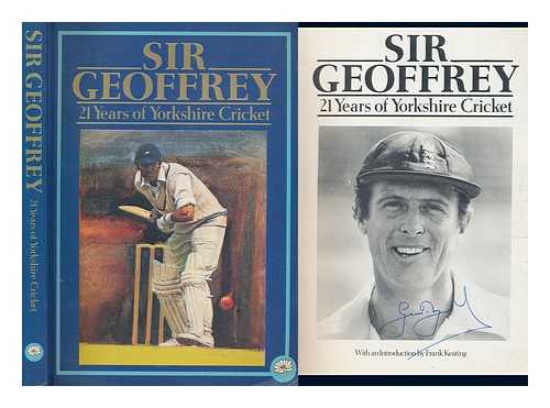 BOYCOTT, GEOFFREY - Sir Geoffrey, 21 Years of Yorkshire Cricket