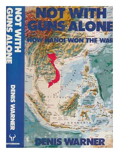 WARNER, DENIS - Not with guns alone / Denis Warner