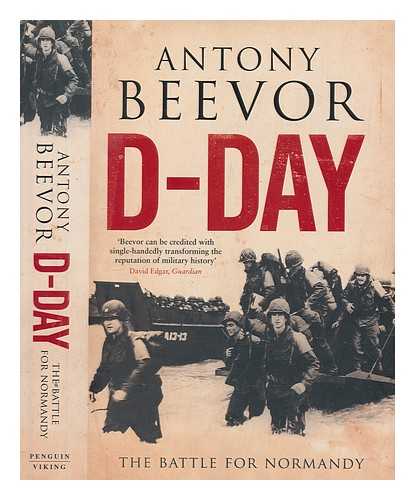 BEEVOR, ANTONY - D-Day : the battle for Normandy / Antony Beevor