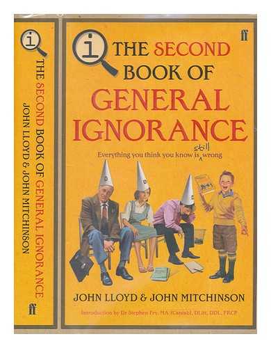 LLOYD, JOHN - The second book of general ignorance : a quite interesting book / John Lloyd and John Mitchinson