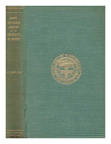 BARFF, H. E. (HENRY E.) - A short historical account of the University of Sydney