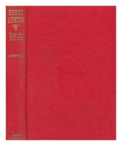 LAWSON, HENRY (1867-1922) - Henry Lawson : twenty stories and seven poems, with observations by his friends and critics, selected by Colin Roderick
