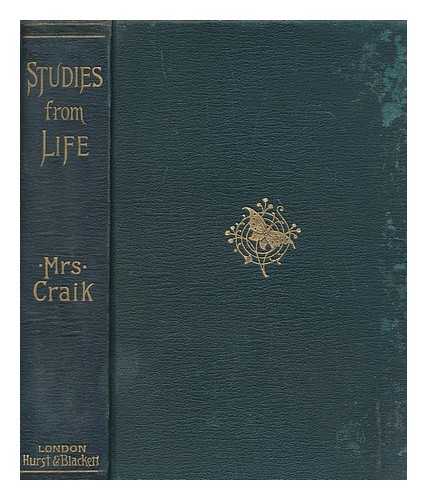 CRAIK, DINAH MARIA MULOCK (1826-1887) - Studies from life