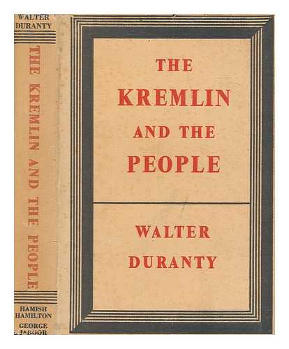 DURANTY, WALTER - The Kremlin and the people