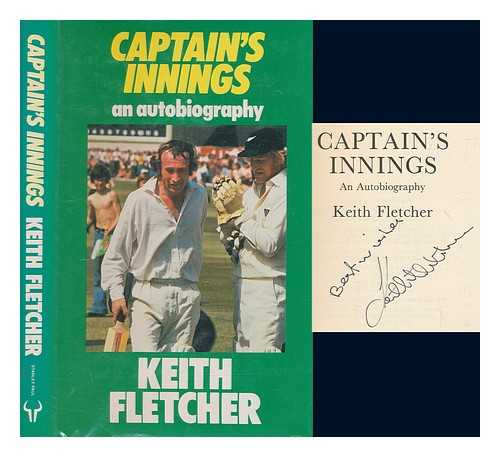 FLETCHER, KEITH - Captain's innings : an autobiography / Keith Fletcher