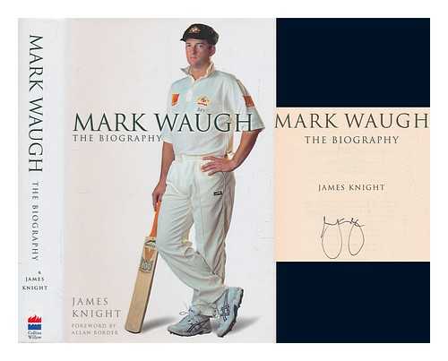 KNIGHT, JAMES - Mark Waugh : the biography / James Knight