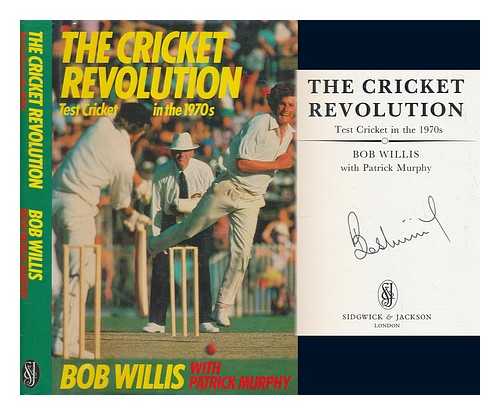 WILLIS, BOB - The cricket revolution : test cricket in the 1970s / Bob Willis with Patrick Murphy