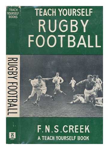 CREEK, F N S - Teach yourself Rugby football