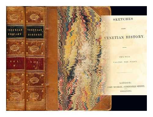 SMEDLEY, EDWARD (1788-1836) - Sketches from Venetian history: complete in two volumes