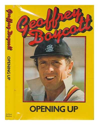 BOYCOTT, GEOFF - Opening up / Geoff Boycott