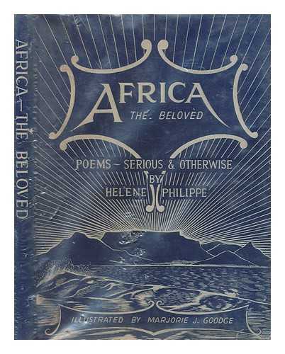 PHILIPPE, HELENE - Africa, the beloved : poems, serious & otherwise