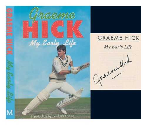 HICK, GRAEME - My early life / Graeme Hick
