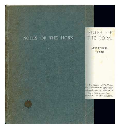 GREEN, CECIL [FORWARD] - Notes of the Horn: New Forest, 1922-1923