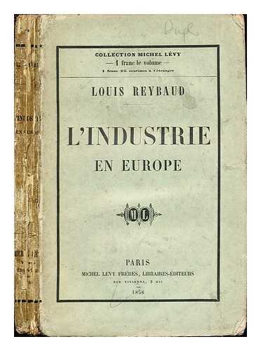 Reybaud, Louis - L'Industrie en Europe