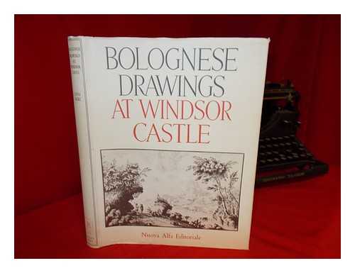 KURZ, OTTO (1908-1975) - Bolognese drawings of the XVII & XVIII centuries : in the collection of Her Majesty the Queen at Windsor Castle