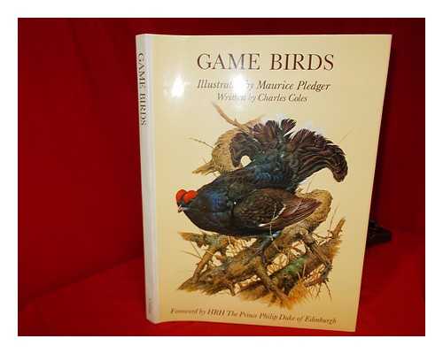 PLEDGER, MAURICE - Game birds / illustrated by Maurice Pledger ; written by Charles Coles