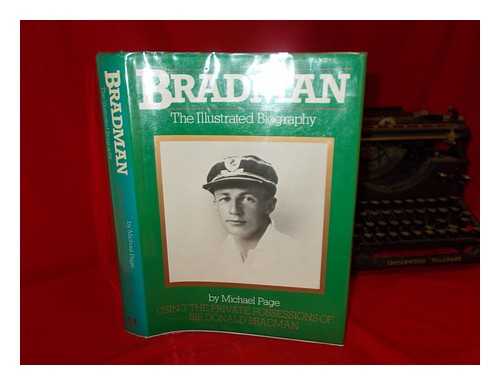 PAGE, MICHAEL F - Bradman : the illustrated biography