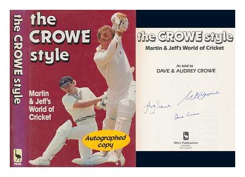 CROWE, MARTIN - The Crowe style : Martin & Jeff's world of cricket