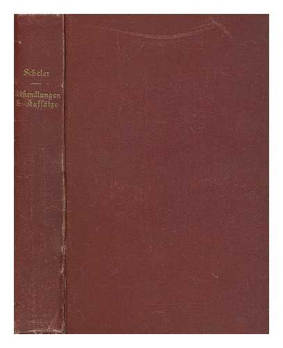 SCHELER, MAX (1874-1928) - Abhandlungen und Aufstze / von Max Scheler - vol. 2