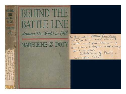 DOTY, MADELEINE ZABRISKIE - Behind the Battle-line: around the world in 1918