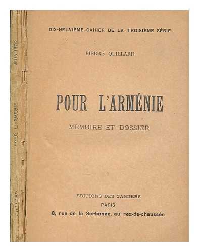 QUILLARD, PIERRE (1864-1912) - Pour l'Armnie : mmoire et dossier