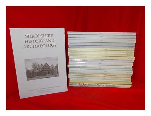 SHROPSHIRE ARCHAEOLOGICAL AND HISTORICAL SOCIETY - Transactions of the Shropshire Archaeological and Historical Society (24 volumes)