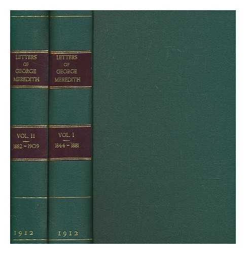 MEREDITH, GEORGE (1828-1909) - Letters of George Meredith / collected and edited by his son [William M. Meredith] - in 2 volumes