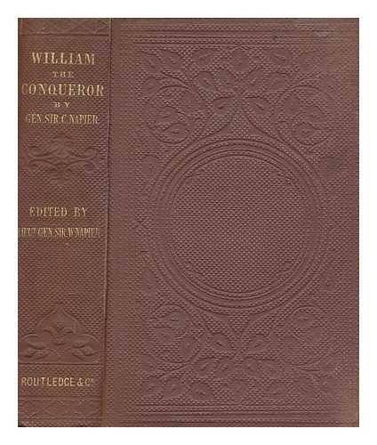 NAPIER, CHARLES JAMES (1782-1853) - William the Conqueror : a historical romance