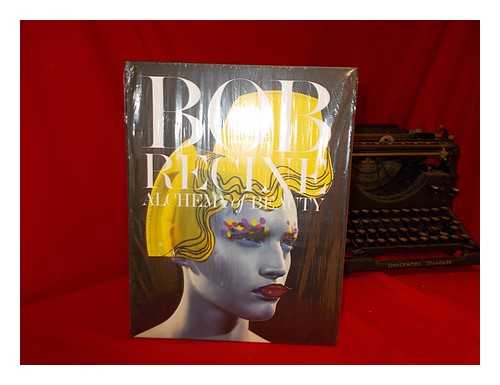 RECINE, BOB - Bob Recine : alchemy of beauty / essay by Rene Ricard ; [photographs, Mario Sorrenti and Robbie Fimmano]