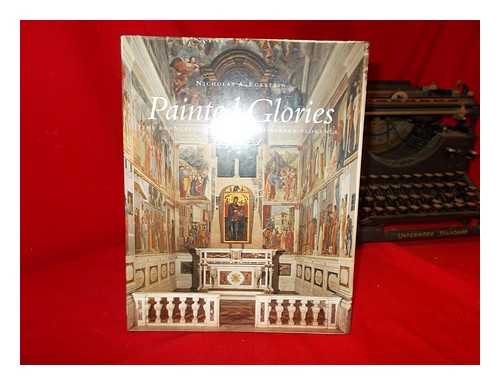 ECKSTEIN, NICHOLAS A - Painted glories : the Brancacci Chapel in Renaissance Florence / Nicholas A. Eckstein