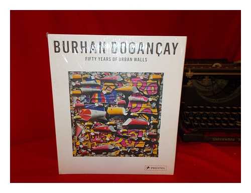 DOGANAY, BURHAN (1929-2013) - Burhan Doganay : fifty years of urban walls