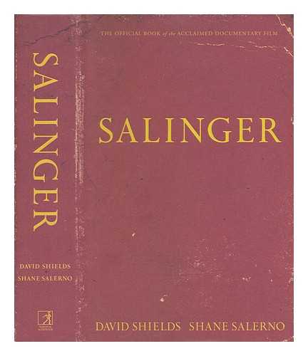 SHIELDS, DAVID - Salinger / David Shields, Shane Salerno