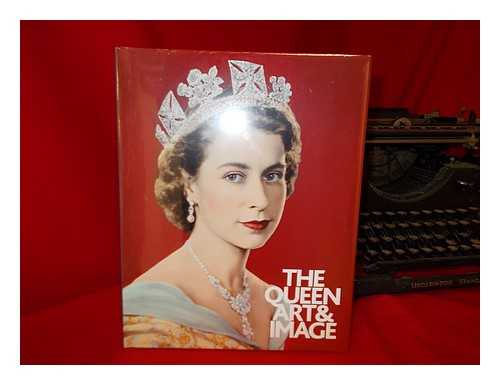 MOORHOUSE, PAUL - The Queen : art & image / Paul Moorhouse ; with an essay by David Cannadine