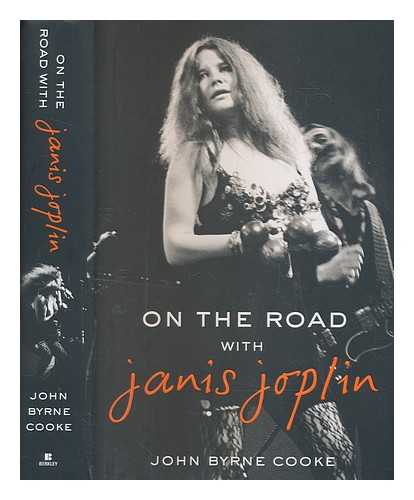 COOKE, JOHN BYRNE - On the road with Janis Joplin