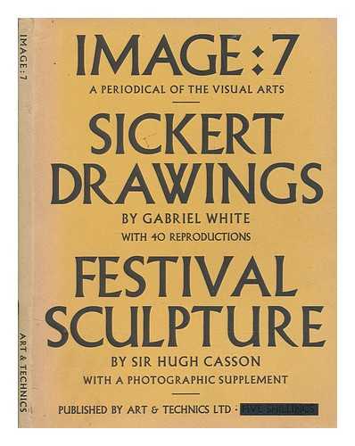 WHITE, GABRIEL - Image ; No. 7 - Sickert drawings / Gabriel White. South Bank sculpture / Hugh Casson