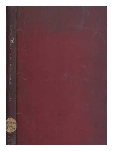 STARR, FREDERICK (1858-1933) - Notes upon the ethnography of southern Mexico