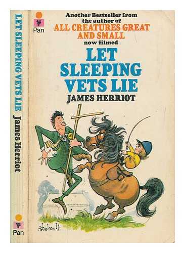 HERRIOT, JAMES - Let sleeping vets lie. / [By Herriot, James.]