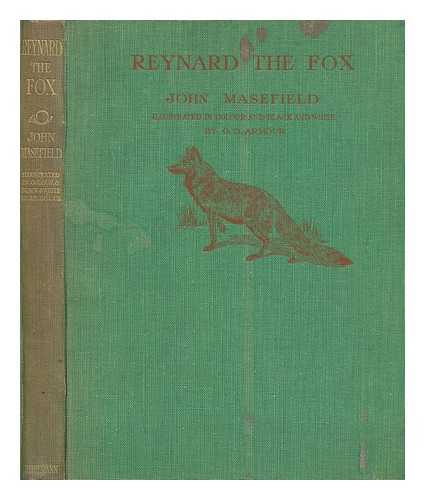 MASEFIELD, JOHN (1878-1967) - Reynard the fox : or, The ghost heath run