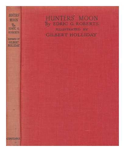 ROBERTS, EDRIC GLYN - Hunters' moon and other hunting verses