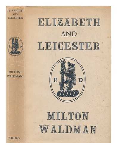 WALDMAN, MILTON (1895-1976) - Elizabeth and Leicester